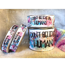 Load image into Gallery viewer, Sassy Collection - I Don&#39;t Believe in Humans Caticorn Double Sided Ribbon