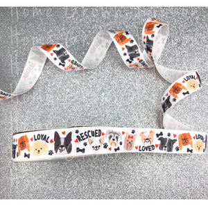 Rescued, Loved, Loyal - Small Breeds Dog USDR Grosgrain Ribbon 5/8" - 7/8" - 1.5"