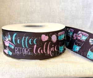 Sassy Collection - Coffee Before Talkie Double Sided Ribbon