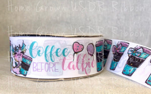 Sassy Collection - Coffee Before Talkie Double Sided Ribbon